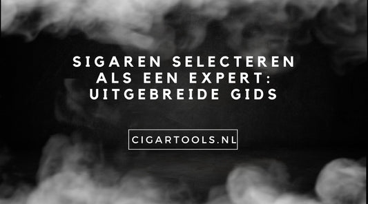 Sigaren Selecteren als een Expert: Uitgebreide Gids