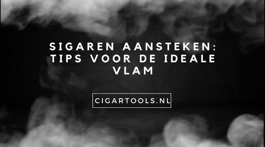 Sigaren Aansteken: Tips voor de Ideale Vlam