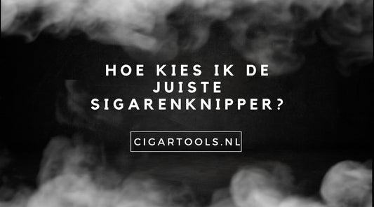 Hoe kies ik de juiste sigarenknipper?
