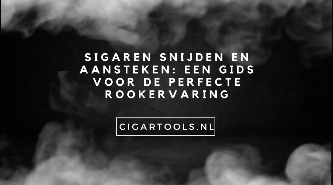 Sigaren Snijden en Aansteken: Een Gids voor de Perfecte Rookervaring